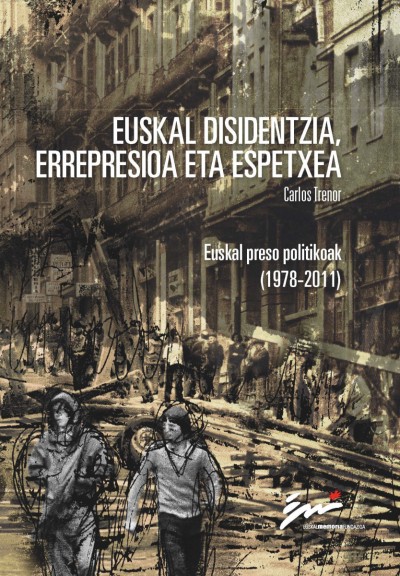 Euskal disidentzia, errepresioa eta espetxea